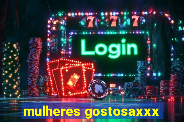 mulheres gostosaxxx